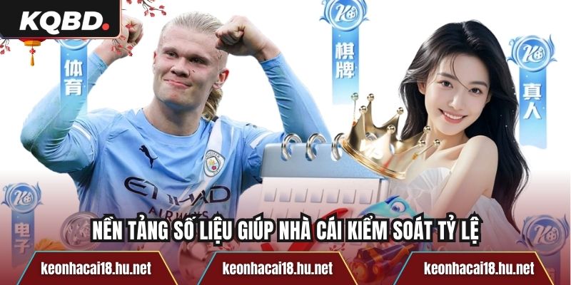 Nền tảng số liệu giúp nhà cái kiểm soát tỷ lệ