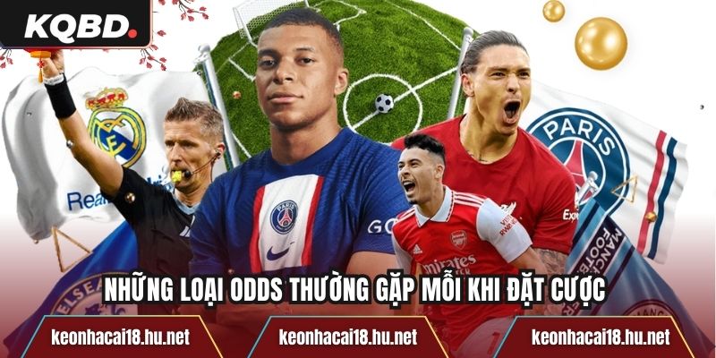 Những loại odds thường gặp mỗi khi đặt cược 