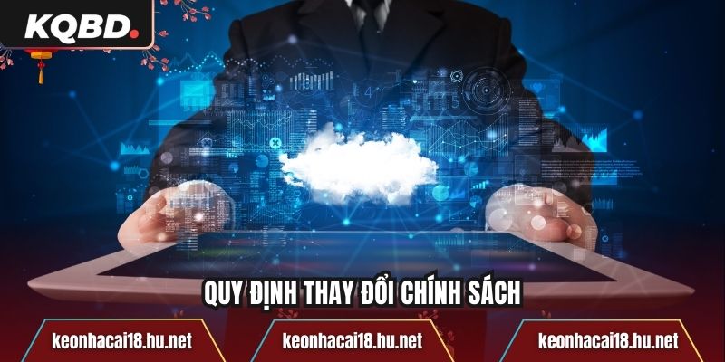Quy định thay đổi chính sách
